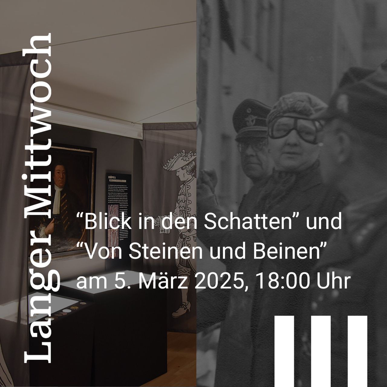 "Blick in den Schatten" & "Von Steinen und Beinen"